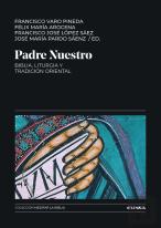 Padre Nuestro: Biblia, Liturgia Y Tradicion Oriental