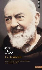 Padre Pio, Le Témoin