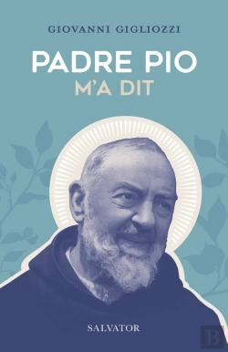 Bertrand.pt - Padre Pio M'A Dit