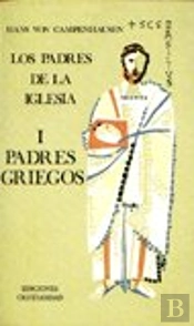 Padres De La Iglesia I. Padres Griegos