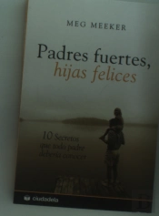 Padres Fuertes, Hijas Felices