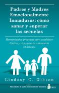 Padres Y Madres Emocionalmente Inmaduros