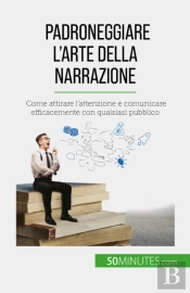 Padroneggiare L'Arte Della Narrazione