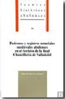 Bertrand.pt - Padrones Y Registros Notariales Medievales Abulenses En El Archivo De La Real Chancillería De Vallad