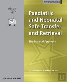 Paediatric And Neonatal Safe Transfer And Retrieval