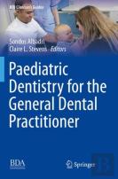 Paediatric Dentistry For The General Dental Practitioner