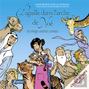 Pagaille Dans L'Arche De Noé ; Et Vingt Autres Contes Blibliques Avec Cd Audio