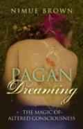 Pagan Dreaming - The Magic Of Altered Consciousness