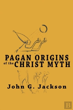 Bertrand.pt - Pagan Origins Of The Christ Myth