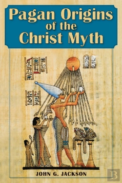 Bertrand.pt - Pagan Origins Of The Christ Myth