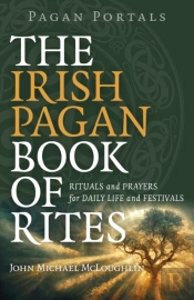 Pagan Portals Â€“ The Irish Pagan Book Of Rites Â€“ Rituals And Prayers For Daily Life And Festivals