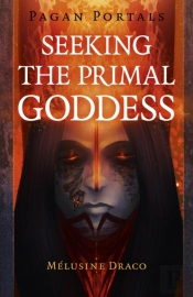 Pagan Portals - Seeking The Primal Goddess