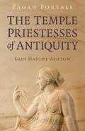 Pagan Portals - The Temple Priestesses Of Antiquity