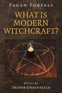 Pagan Portals - What Is Modern Witchcraft?
