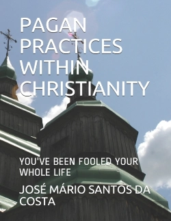 Bertrand.pt - Pagan Practices Within Christianity