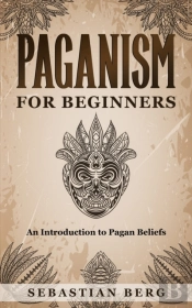 Paganism For Beginners :An Introduction