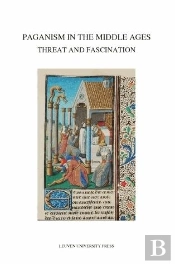 Paganism In The Middle Ages. Threat And Fascination