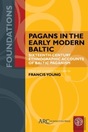 Pagans In The Early Modern Baltic