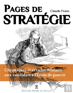 Bertrand.pt - Pages De Stratégie : Chroniques Et Articles Destinés Aux Candidats À L'Ecole De Guerre