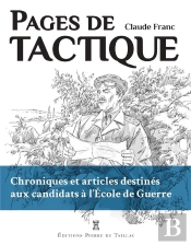Pages De Tactique : Chroniques Et Articles Destinés Aux Candidats À L'Ecole De Guerre