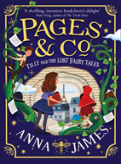 Pages & Co.: Tilly And The Lost Fairytales