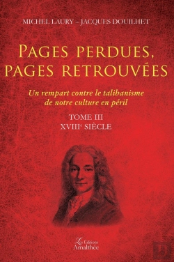 Bertrand.pt - Pages Perdues, Pages Retrouvées ; Un Rempart Contre Le Talibanisme De Notre Culture En Péril Tome 3 ; Xviiie Siècle