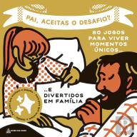 Pai, Aceitas o Desafio?