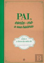 Pai, Conte-me a sua História