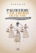 Pai di Fidju e as Mulheres de Aço