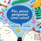 Pai, Posso Perguntar uma Coisa?