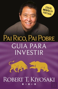 Bertrand.pt - Pai Rico, Pai Pobre: Guia Para Investir