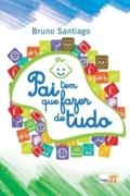 Pai Tem Que Fazer De Tudo