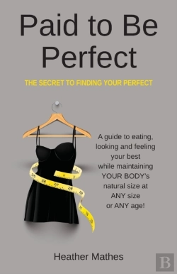 Bertrand.pt - Paid To Be Perfect: Fit Model Secrets To