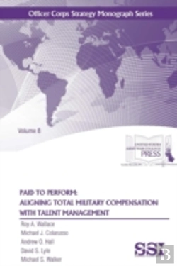 Bertrand.pt - Paid To Perform: Aligning Total Military Compensation With Talent Management