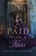 Paid With A Kiss