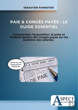 Bertrand.pt - Paie & Congés Payés : Le Guide Essentiel : Comprendre L'Acquisition, La Prise Et L'Indemnisation Des Congés Payés Sur Les Bulletins Des Salariés