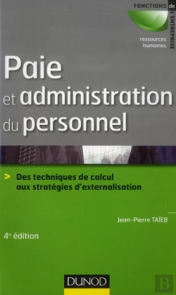 Bertrand.pt - Paie Et Administration Du Personnel - 4ed Ed. - Des Techniques De Calcul Aux Strategies D'Externalis
