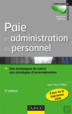 Bertrand.pt - Paie Et Administration Du Personnel ; Des Techniques De Calcul Aux Stratégies D'Externalisation (5e Édition)