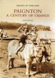 Paignton: A Century Of Change