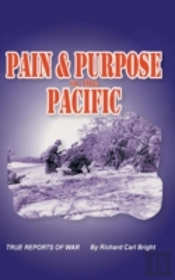 Pain And Purpose In The Pacific:  True R