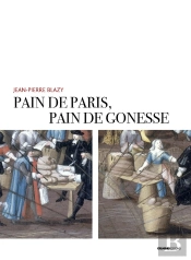 Pain De Paris, Pain De Gonesse ; La Boulangerie Foraine En Pays De France Sous L'Ancien Régime