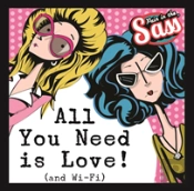 Pain In The Sass - All You Need Is Love! (And Wi-Fi)