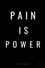 Pain Is Power