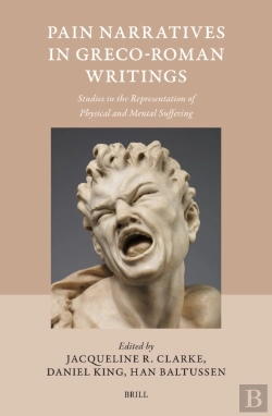 Bertrand.pt - Pain Narratives In Greco-Roman Writings