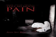 Pain, Pain, Pain... Still So Much Pain