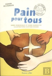 Pain Pour Tous - Cahier De L'Adulte