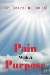 Pain With A Purpose