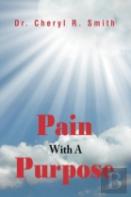 Pain With A Purpose