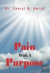 Pain With A Purpose