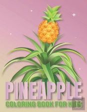 Paineapple Coloring Book For Kids